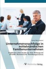 Unternehmensnachfolge in mittelstandischen Familienunternehmen af Rainer Maria Wagner