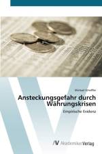 Ansteckungsgefahr durch Wahrungskrisen af Michael Scheffler