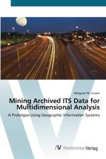 Mining Archived ITS Data for Multidimensional Analysis af Margaret M Cusack