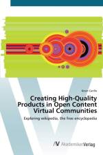 Creating High-Quality Products in Open Content Virtual Communities af Kevin Carillo