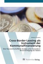 Cross-Border-Leasing als Instrument der Kommunalfinanzierung af Stefanie Ginsbach