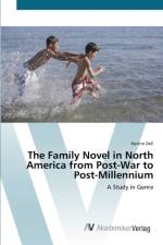 Family Novel in North America from Post-War to Post-Millennium af Kerstin Dell