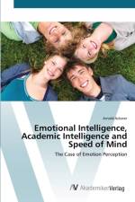 Emotional Intelligence, Academic Intelligence and Speed of Mind af Arnold Ackerer