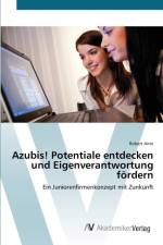Azubis! Potentiale entdecken und Eigenverantwortung foerdern af Robert Ante