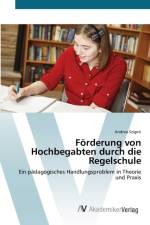 Foerderung von Hochbegabten durch die Regelschule af Andrea Szigeti