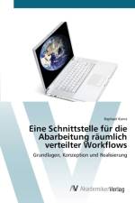 Eine Schnittstelle fur die Abarbeitung raumlich verteilter Workflows af Raphael Kunis