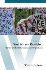 Weil ich ein Ossi bin... af Nadine Swibenko