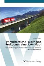 Wirtschaftliche Folgen und Reaktionen einer Lkw-Maut af Corinna Viereck