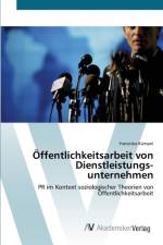OEffentlichkeitsarbeit von Dienstleistungs- unternehmen af Franziska Kumpel