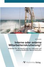 Interne oder externe Mitarbeiterrekrutierung? af Ulf Ortsiefer