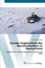 Soziale Ungleichheit des Rauchverhaltens in Deutschland af Jessica Anna Dreas