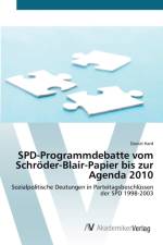 SPD-Programmdebatte vom Schroeder-Blair-Papier bis zur Agenda 2010 af Daniel Hard