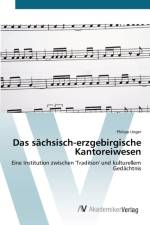 sachsisch-erzgebirgische Kantoreiwesen af Philipp Unger