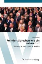 Pointiert Sprechen wie ein Kabarettist af Gunnar Pietsch