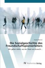 Sozialgeschichte des Freundschaftspionierleiters af Yvonne Bartsch