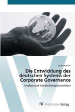 Entwicklung des deutschen Systems der Corporate Governance af Sonja Poenisch