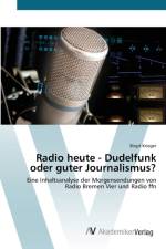 Radio heute - Dudelfunk oder guter Journalismus? af Birgit Krieger