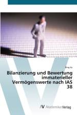Bilanzierung und Bewertung immaterieller Vermoegenswerte nach IAS 38 af Bing Xu