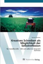 Kreatives Schreiben als Moeglichkeit der Selbstreflexion af Sylvina Schreiber