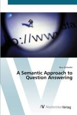 Semantic Approach to Question Answering af Nico Schlaefer