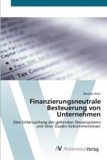 Finanzierungsneutrale Besteuerung von Unternehmen af Melanie Klett
