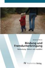 Bindung und Fremdunterbringung af Katharina Meiske