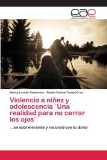Violencia a ninez y adolescencia ]Una realidad para no cerrar los ojos] af Nancy Loredo Zambrana