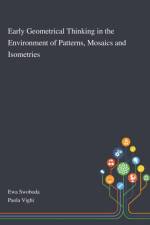 Early Geometrical Thinking in the Environment of Patterns, Mosaics and Isometries