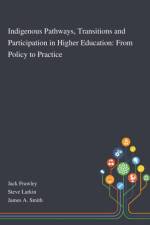 Indigenous Pathways, Transitions and Participation in Higher Education