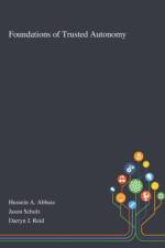 Foundations of Trusted Autonomy