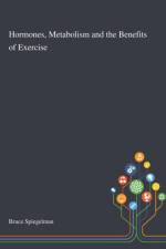 Hormones, Metabolism and the Benefits of Exercise