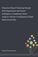 Projection-Based Clustering Through Self-Organization and Swarm Intelligence