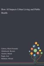 How AI Impacts Urban Living and Public Health