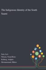 The Indigenous Identity of the South Saami af Leiv Sem
