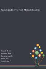Goods and Services of Marine Bivalves af Joao G Ferreira