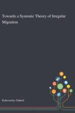 Towards a Systemic Theory of Irregular Migration af Gabriel Echeverria