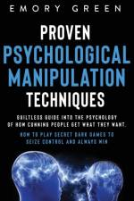 Proven Psychological Manipulation Techniques