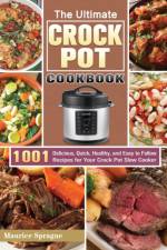 The Ultimate Crock Pot Cookbook af Maurice Sprague