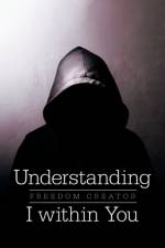 Understanding I Within You af Freedom Creator