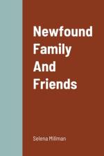 Newfound Family And Friends af Selena Millman