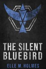 Silent Bluebird af Elle M Holmes