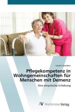 Pflegekompetenz in Wohngemeinschaften fur Menschen mit Demenz af Carolin Goedeke