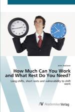 How Much Can You Work and What Rest Do You Need? af John Axelsson
