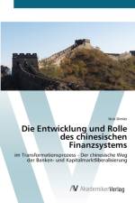Entwicklung und Rolle des chinesischen Finanzsystems af Nick Dimler