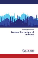 Manual for design of mosque af Seyedehmahdieh Mirmiran