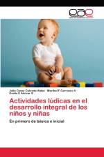 Actividades ludicas en el desarrollo integral de los ninos y ninas af Evelin E Alcivar S