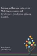 Teaching and Learning Mathematical Modelling