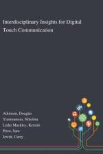 Interdisciplinary Insights for Digital Touch Communication