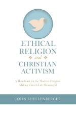Ethical Religion and Christian Activism af John Shellenberger