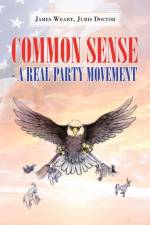 Common Sense - a Real Party Movement af Juris Doctor